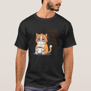 T-shirt J'ai besoin de café tout de suite Mignon design de