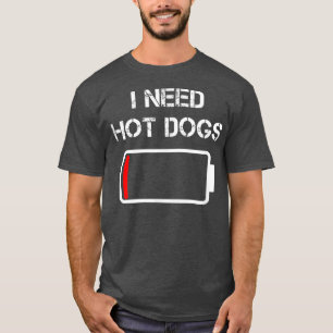 T-shirt J'ai besoin de Chiens Chauds Foodie Viande Sauciss