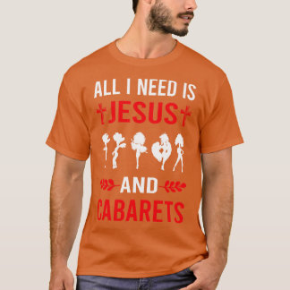 T-shirt J'Ai Besoin De Jésus Et Cabarets