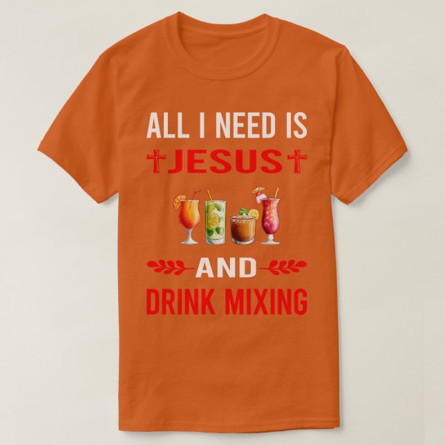 T-shirt J'Ai Besoin De Jésus Et De Boire Mixte Mixologue M (Design devant)