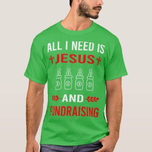T-shirt J'Ai Besoin De Jésus Et De Collecte De Fonds