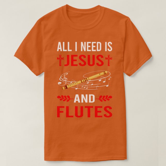 T-shirt J'Ai Besoin De Jésus Et De Flûte (Design devant)