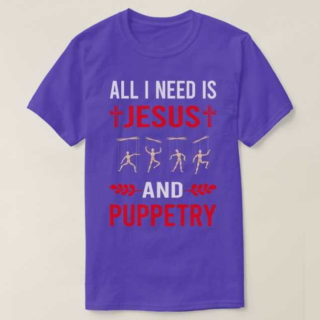 T-shirt J'Ai Besoin De Jésus Et De Marionnettes (Design devant)