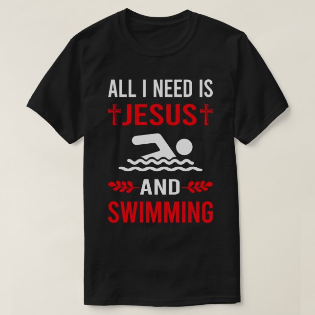 T-shirt J'Ai Besoin De Jésus Et De Nager (Design devant)