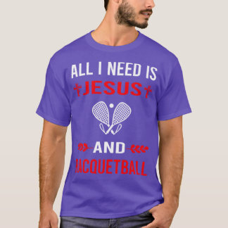 T-shirt J'Ai Besoin De Jésus Et De Racquetball