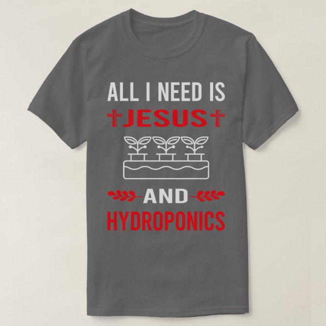 T-shirt J'Ai Besoin De Jésus Et D'Hydroponique (Design devant)