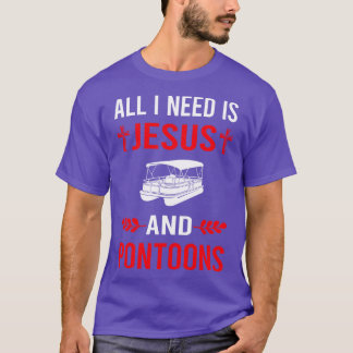 T-shirt J'Ai Besoin De Jésus Et Pontoon Pontoon