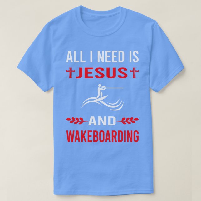 T-shirt J'Ai Besoin De Jésus Et Wakeboard Wakeboard Wakebo (Design devant)