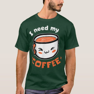 T-shirt J'Ai Besoin De Mon Café