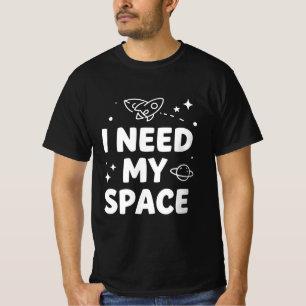 T-shirt J'ai Besoin de Mon Espace - Conception de Citation