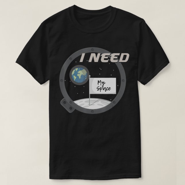 T-shirt J'Ai Besoin De Mon Espace Drôle Astronomie Univers (Design devant)