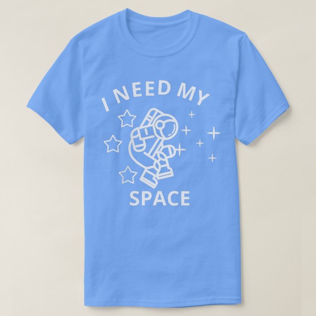 T-shirt J'ai besoin de mon espace T  (Design devant)