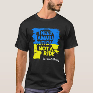T-shirt J'Ai Besoin De Munitions Pas D'Un Voyage À Zelensk