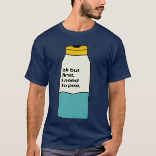 T-shirt J'ai besoin de pisser