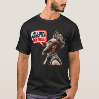 T-shirt J'ai besoin de plus Christian Rock/Metal !