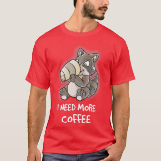 T-shirt J'Ai Besoin De Plus De Café Dans Ma Mug Caffeine D