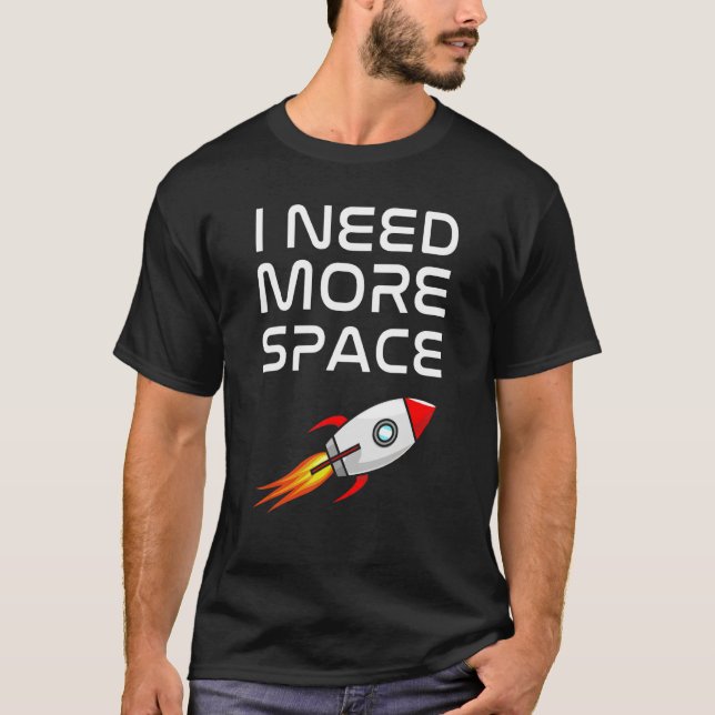 T-shirt J'Ai Besoin De Plus De Fun Rocket Spastique Pun Po (Devant)