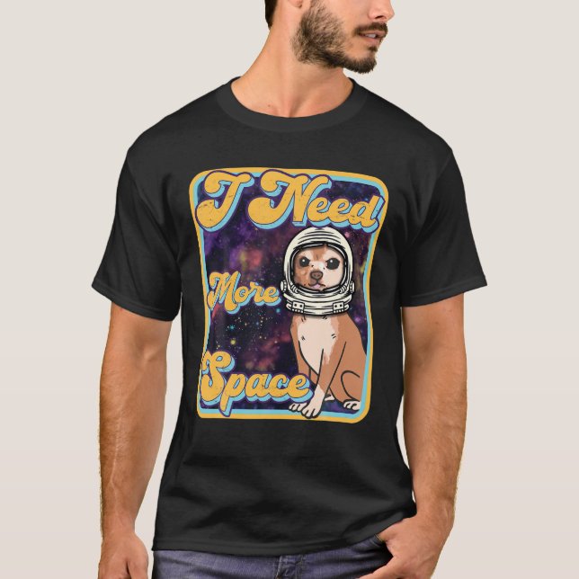 T-shirt J'ai besoin de plus d'espace - Funny Retro Chihuah (Devant)
