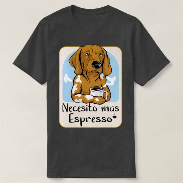 T-shirt J'Ai Besoin De Plus D'Espresso (Design devant)