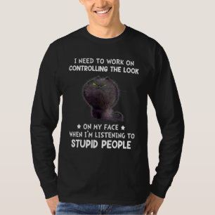 T-shirt J'Ai Besoin De Travailler À Contrôler Le Regard Su