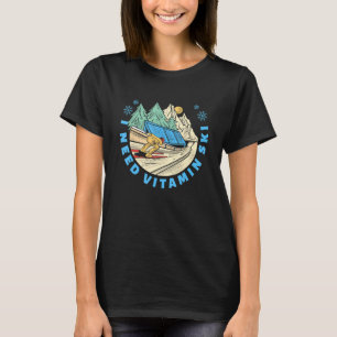 T-shirt J'Ai Besoin De Vitamine Skieurs