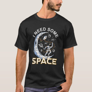 T-shirt J'Ai Besoin D'Espace Et D'Espace