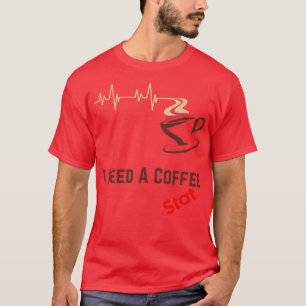 T-shirt J'Ai Besoin D'Un Café Stat