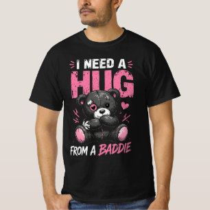 T-shirt J'ai besoin d'un câlin d'un méchant ours gothique 