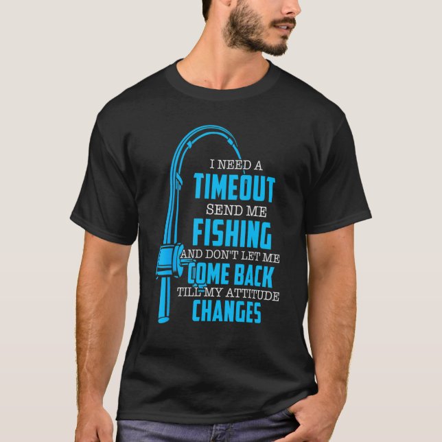 T-shirt J'Ai Besoin D'Un Délai Pour M'Envoyer Pêcheurs (Devant)