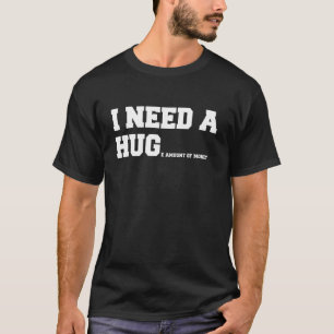T-shirt J'Ai Besoin D'Un Gros - Drôle, J'Ai Besoin D'Une É