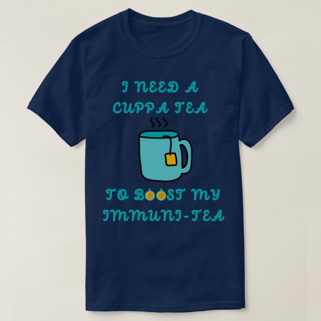 T-shirt J'Ai Besoin D'Un Thé De Cuppa Pour Renforcer Mon I (Design devant)