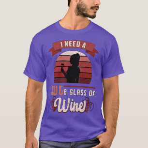 T-shirt J'Ai Besoin D'Un Verre De Vin Amoureux Rouge Drôle