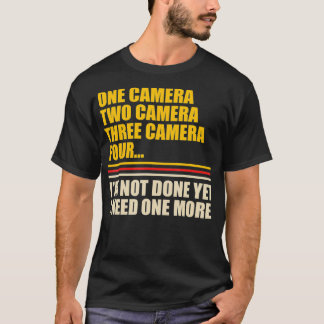 T-shirt J'Ai Besoin D'Une Autre Caméra Amateur Funny Photo