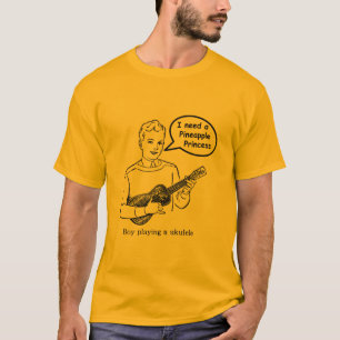 T-shirt J'ai besoin d'une princesse d'ananas