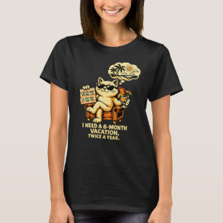 T-shirt J'ai besoin d'une vacation de 6 mois deux fois par