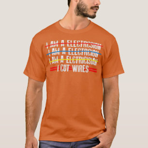 T-shirt J'Ai Coupé Les Fils Électricien Drôle Dire