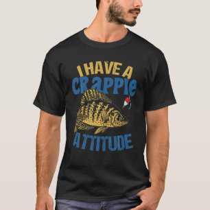 T-shirt J'Ai Crappie Attitude Cadeaux Hommes Femmes Funny 