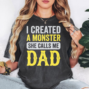 T-shirt J'ai créé un monstre, elle m'appelle Papa Citation