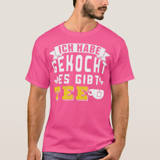 T-shirt J'ai cuisiné il ya thé 1