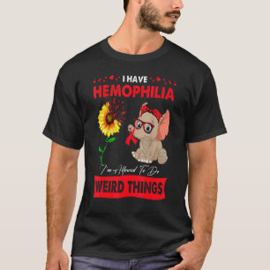 T-shirt J'ai de l'hémophilie Je suis autorisé à faire des
