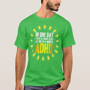 T-shirt J'Ai De Nombreuses Idées Sensibilisation au TDAH76