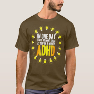T-shirt J'Ai De Nombreuses Idées Sensibilisation au TDAH 7