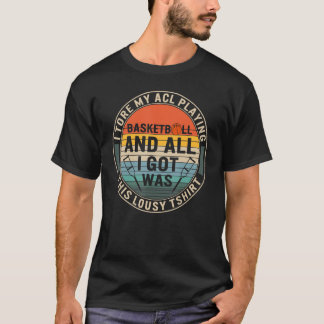 T-shirt J'ai déchiré mon LCA en jouant au basket-ball Chir