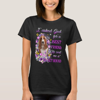 T-shirt J'Ai Demandé À Dieu Pour Un Meilleur Ami Il M'A En