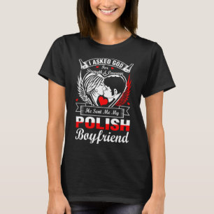 T-shirt J'Ai Demandé À Dieu Pour Un Petit ami Polonais