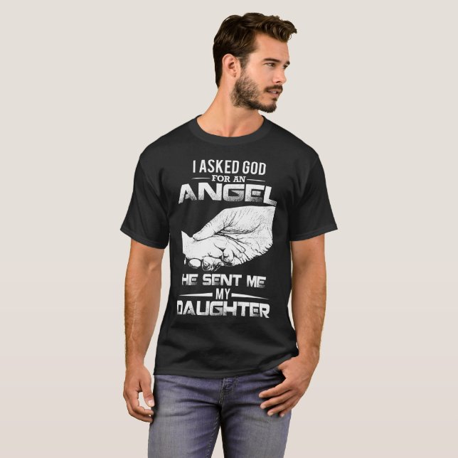 T-shirt J'ai demandé à Dieu un ange qu'il m'a envoyé ma (Devant entier)