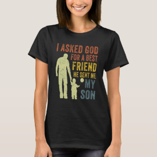 T-shirt J'ai demandé à Dieu un meilleur ami Il m'a envoyé