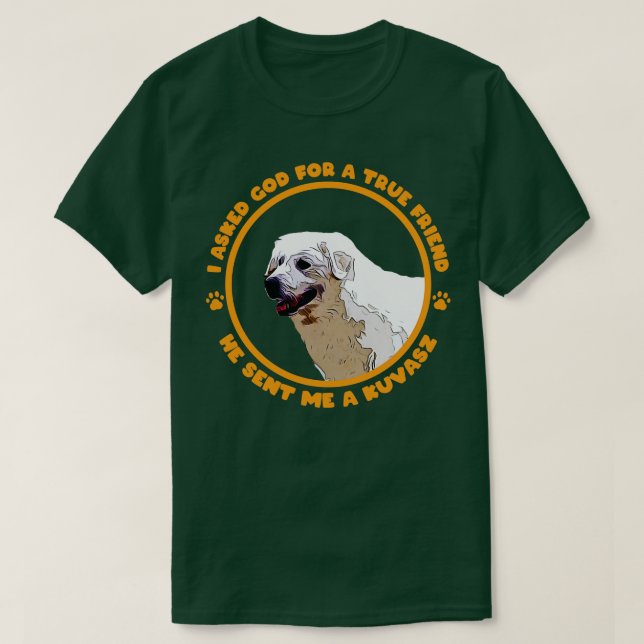 T-shirt J'Ai Demandé À Dieu Un Véritable Ami Qu'Il M'A Env (Design devant)