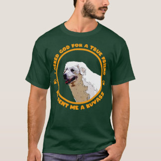 T-shirt J'Ai Demandé À Dieu Un Véritable Ami Qu'Il M'A Env