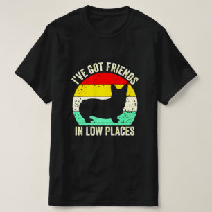 T-SHIRT J'AI DES AMIS DANS LES ENDROITS BAS